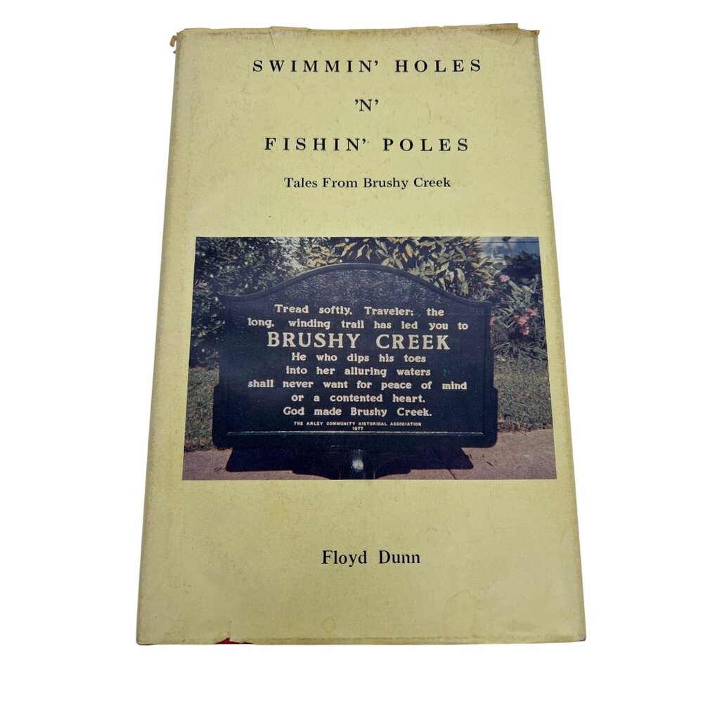 1979 Swimmin’ Holes ’N’ Fishin’ Poles Brushy Creek Hardback Floyd Dunn Signed